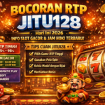 Bocoran RTP JITU128 dan Tips Cuan